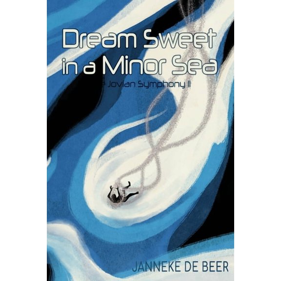 Dream Sweet in a Minor Sea, (Paperback)