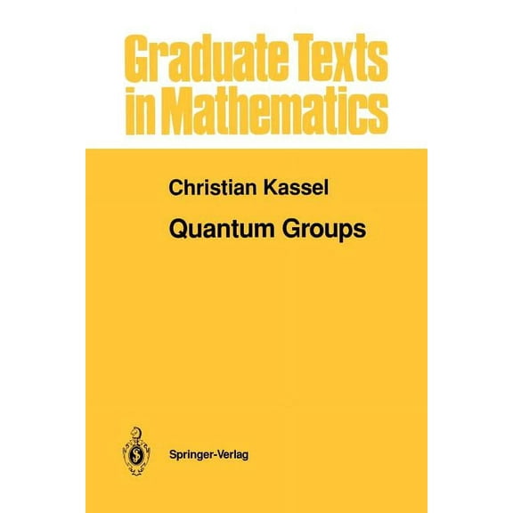 Graduate Texts in Mathematics Quantum Groups, Book 155, (Paperback)