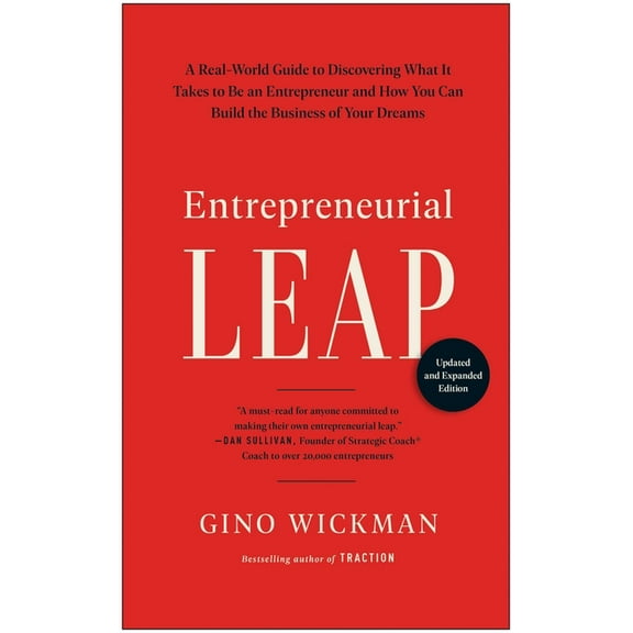 Entrepreneurial Leap, Updated and Expanded Edition: A Real-World Guide to Discovering What It Takes to Be an Entrepreneu, (Hardcover)