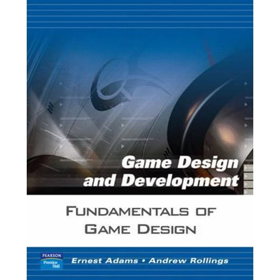 Pre-Owned Fundamentals of Game Design (Paperback) 0131687476 9780131687479