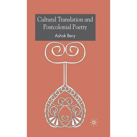 Cultural Translation and Postcolonial Poetry, (Hardcover)