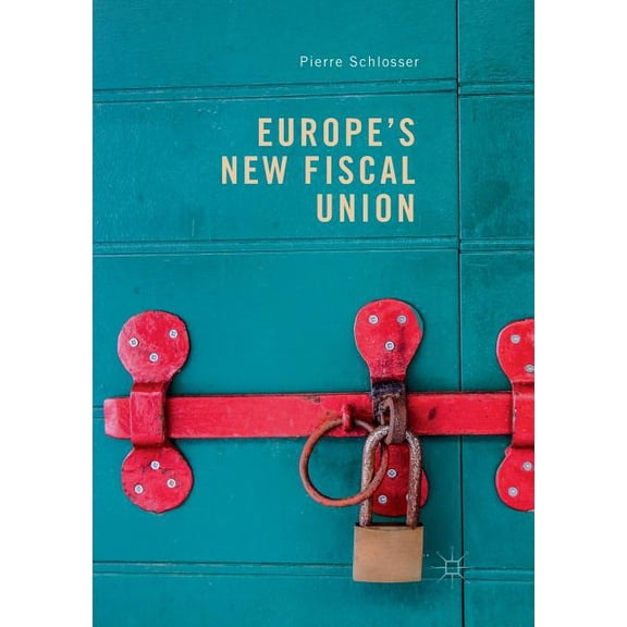 Europe's New Fiscal Union, (Paperback)