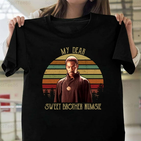 My Dear Sweet Brother Numsie Funny Golden Child Vintage Movie Quote G065 Unisex T-Shirt, Up to Size 5XL