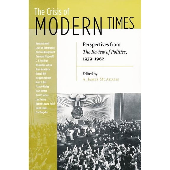 Review of Politics Crisis of Modern Times: Perspectives from The Review of Politics, 1939-1962, (Paperback)