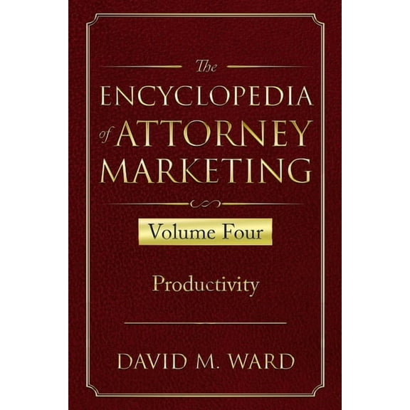 The Encyclopedia Of Attorney Marketing #4 (Paperback)