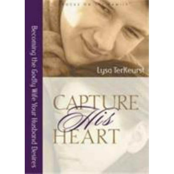 Pre-Owned Capture His Heart: Becoming the Godly Wife Your Husband Desires (Paperback) 0802440401 9780802440402