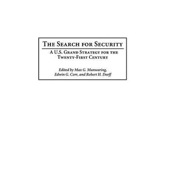 Pre-Owned The Search for Security: A U.S. Grand Strategy for the Twenty-First Century, (Hardcover)