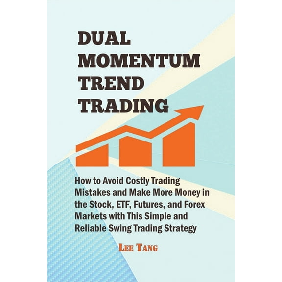 Dual Momentum Trend Trading, (Paperback)