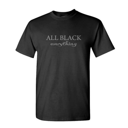 - All Black EVERYTHING - parody goth emo - Mens Cotton T-Shirt (Small,Black)