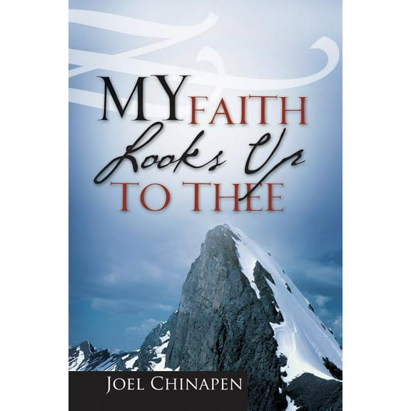 My Faith Looks Up To Thee, (Paperback)