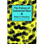 The Future of Industrial Man (Hardcover)