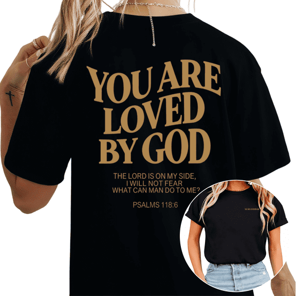 Cozymy Women's "You Are Loved By God" Psalm 118:6 Graphic Short Sleeve T-Shirt Crew Neck Christian Inspirational Tops