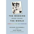 thumbnail image 1 of Pre-Owned The Wedding Heard 'Round the World: America's First Gay Marriage (Hardcover) 0816699267 9780816699261, 1 of 1