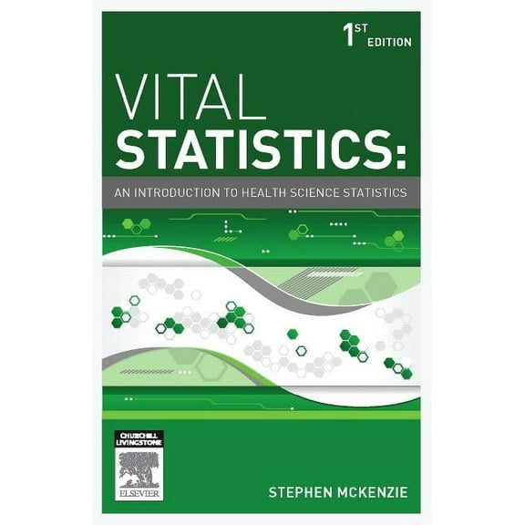Vital Statistics: An Introduction to Health Science Statistics, (Paperback)