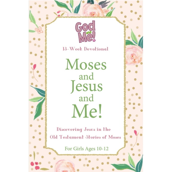 Kidz: Gam: Moses and Jesus and Me! 10-12: For Girls, Ages 10-12 (Paperback)
