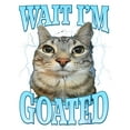 thumbnail image 2 of [100% Cotton]Funny Wait i'm Goated Silly Cat Meme Humor Silly Cat Saying T-Shirt Graphic Tees, 2 of 7