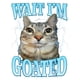 thumbnail image 2 of [100% Cotton]Funny Wait i'm Goated Silly Cat Meme Humor Silly Cat Saying T-Shirt Graphic Tees, 2 of 7