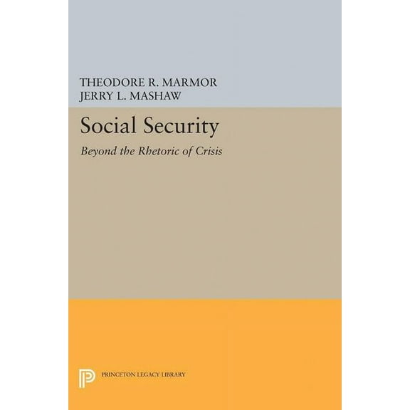 Social Security: Beyond the Rhetoric of Crisis, (Paperback)