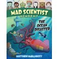 thumbnail image 2 of Pre-Owned Mad Scientist Academy: The Ocean Disaster (Library Binding) 1524767204 9781524767204, 2 of 2