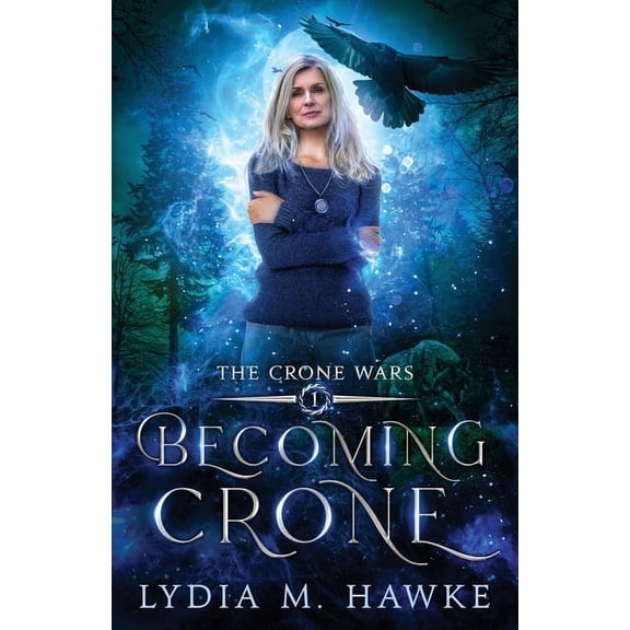 The Crone Wars Becoming Crone, Book 1, (Paperback)