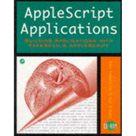 Pre-Owned Applescript Applications: Building Applications With Facespan And Applescript - Schettino, John