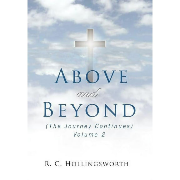 Above and Beyond: (The Journey Continues) Volume 2 (Hardcover)