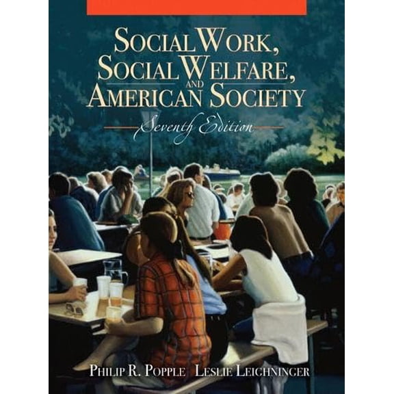 Pre-Owned Social Work, Social Welfare and American Society (7th Edition) (Hardcover) 0205520960 9780205520961