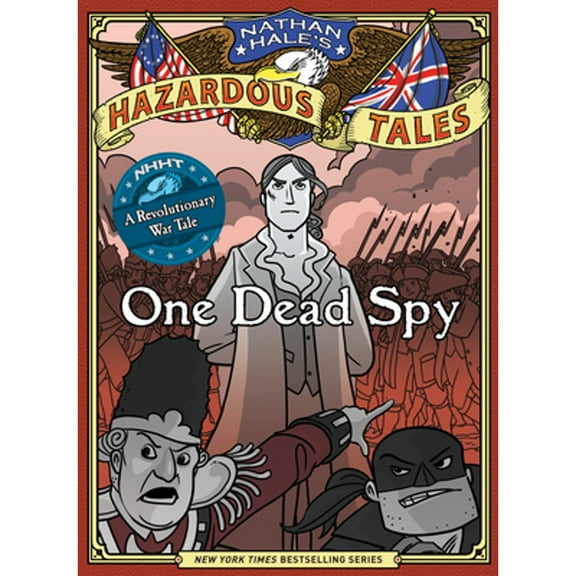 Pre-Owned One Dead Spy (Nathan Hale's Hazardous Tales #1): A Revolutionary War Tale (Hardcover) 141970396X 9781419703966