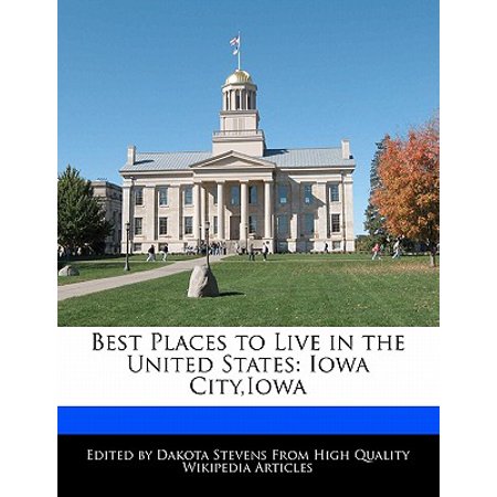 Best Places to Live in the United States : Iowa City, (Best Cities To Live 2019)