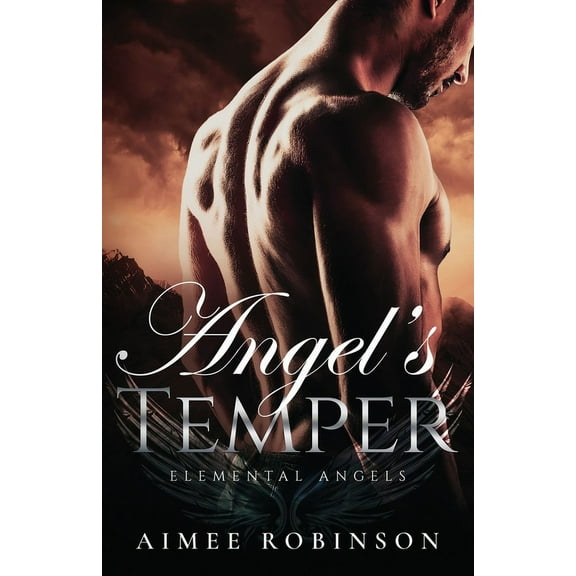 Elemental Angels Angel's Temper: A Paranormal Angel Romance, Book 5, (Paperback)