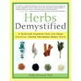 thumbnail image 1 of Pre-Owned Herbs Demystified: A Scientist Explains How the Most Common Herbal Remedies Really Work (Paperback) 1569244081 9781569244081, 1 of 1