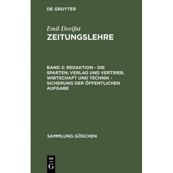 Sammlung GÃ¶schen Redaktion - Die Sparten; Verlag Und Vertrieb, Wirtschaft Und Technik - Sicherung Der Ãffentlichen Aufgabe, Book 2091, (Hardcover)