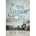 thumbnail image 2 of We Were Strangers Once (Hardcover), 2 of 2