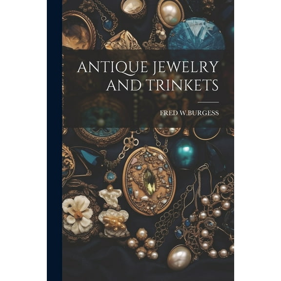 Antique Jewelry and Trinkets (Paperback)