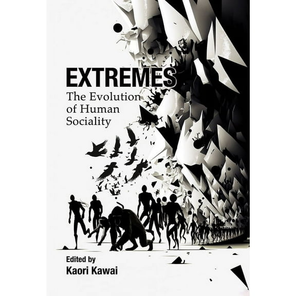 Extremes: The Evolution of Human Sociality, (Hardcover)