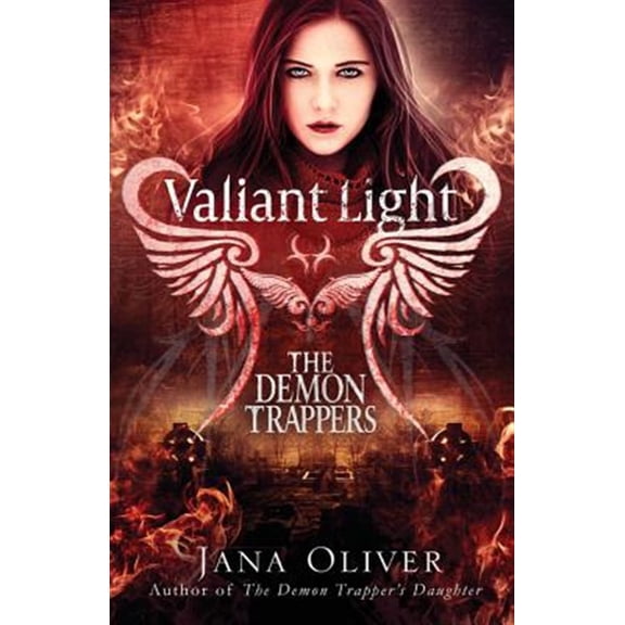 Pre-Owned Valiant Light: A Demon Trappers Novel (Paperback) by Jana Oliver