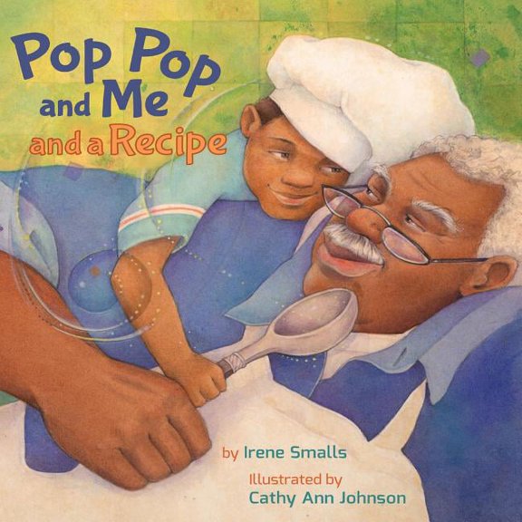 Pop Pop and Me and a Recipe, (Paperback)