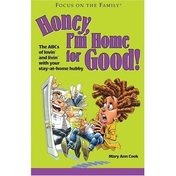 Pre-Owned Honey, I'm Home for Good! (Focus on the Family) (Paperback) 1589971086 9781589971080