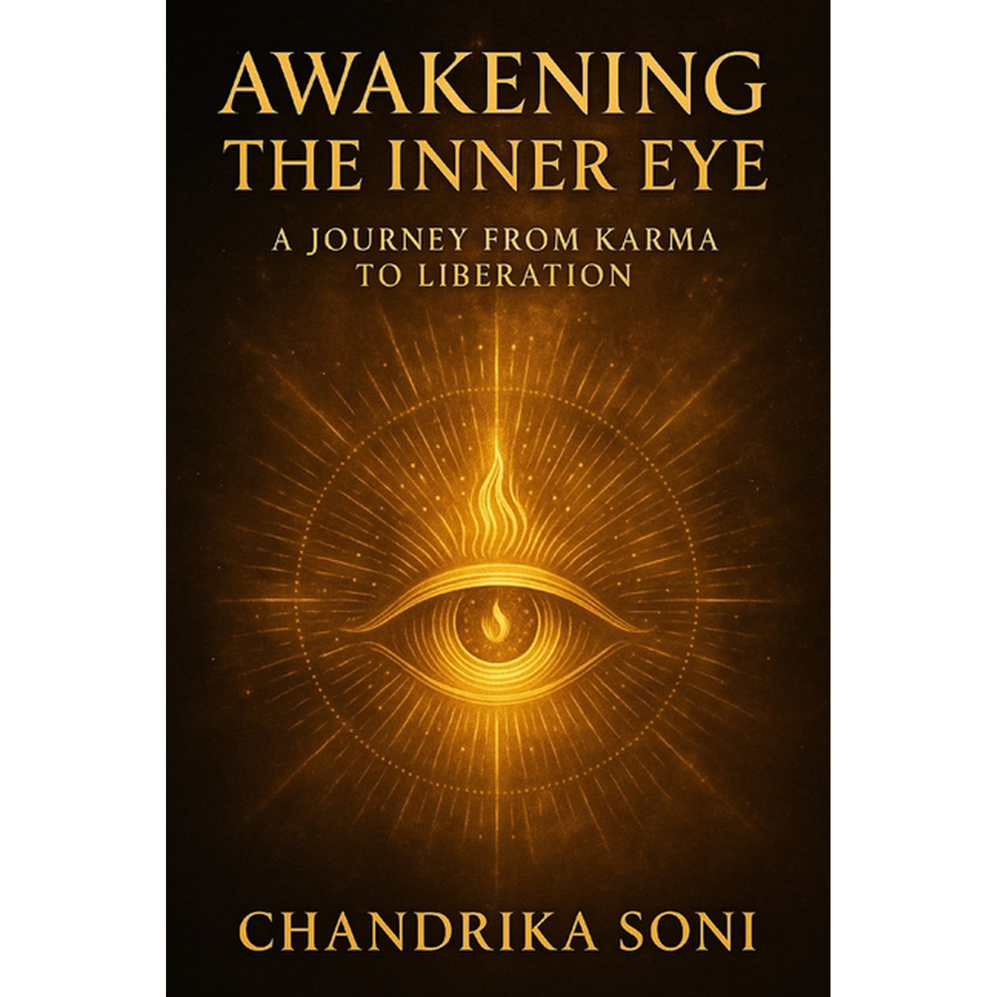 Self Help Awakening the Inner Eye: A Journey from Karma to Liberation, Book 4, (Paperback)