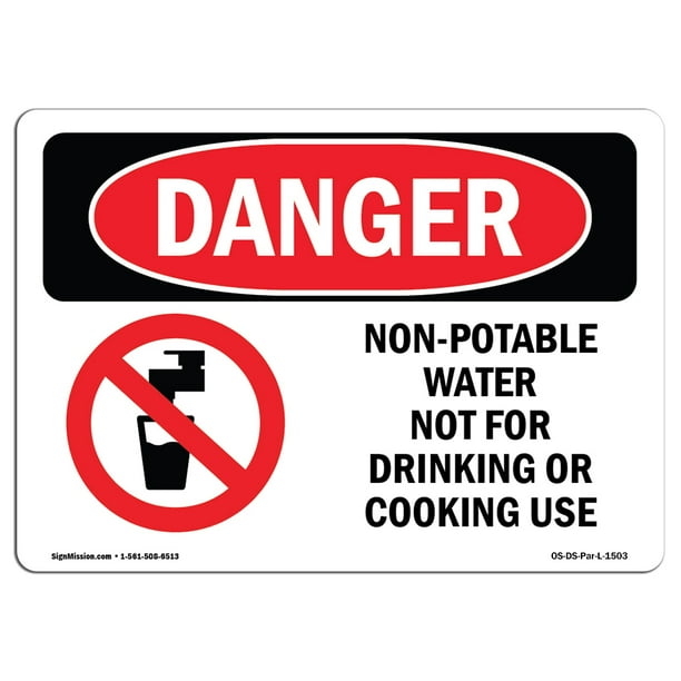 OSHA Danger Sign NonPotable Water Not For Drinking Cooking 14" X 10