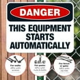 thumbnail image 4 of This Equipment Starts Automatically Sign, OSHA Danger Sign,, 4 of 8