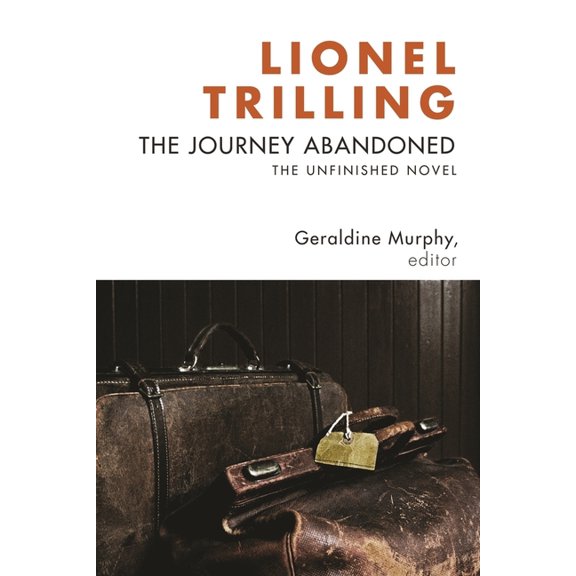 The Journey Abandoned: The Unfinished Novel, (Hardcover)