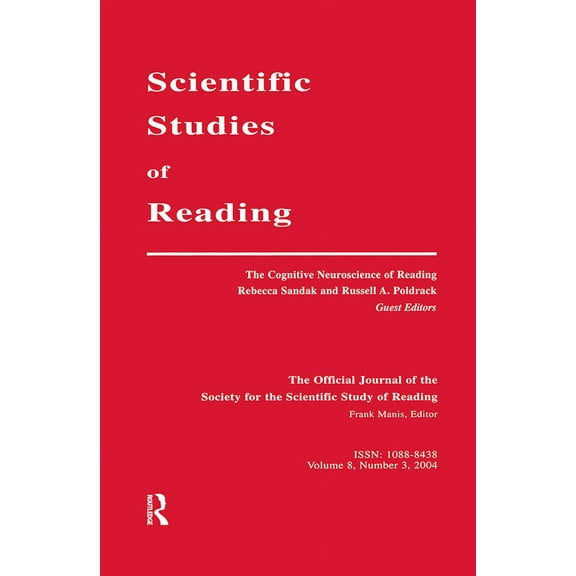 The Cognitive Neuroscience of Reading: A Special Issue of scientific Studies of Reading, (Paperback)