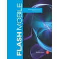 thumbnail image 1 of Pre-Owned Flash Mobile: Developing Android and IOS Applications, (Paperback), 1 of 1
