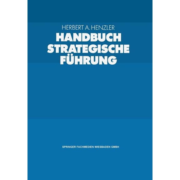 Handbuch Strategische FÃ¼hrung, (Paperback)