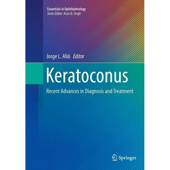 Essentials in Ophthalmology Keratoconus: Recent Advances in Diagnosis and Treatment, (Paperback)