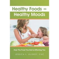 Healthy Foods = Healthy Moods (Paperback)