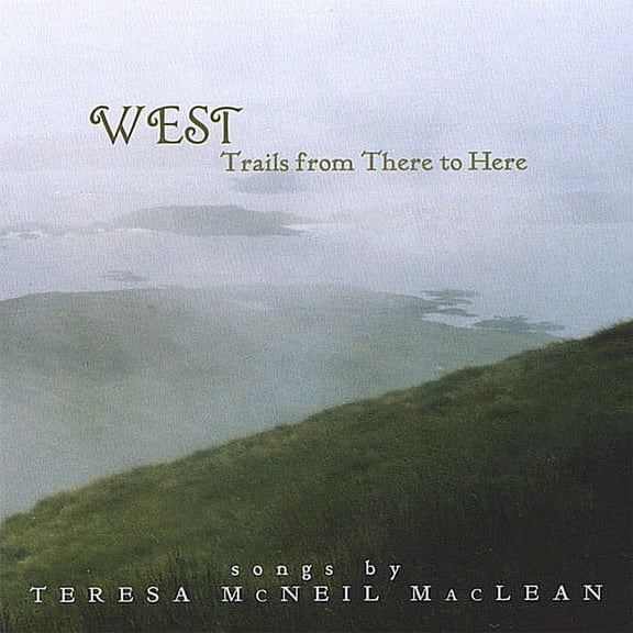 West; Trails from There to Here