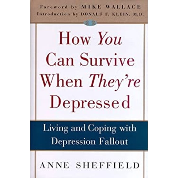 Pre-Owned How You Can Survive When They're Depressed: Living and Coping with Depression Fallout (Hardcover) 0517708663 9780517708668
