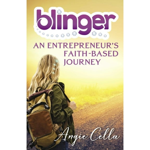 Pre-Owned Blinger: An Entrepreneur's Faith-Based Journey (Hardcover) 1948122812 9781948122818